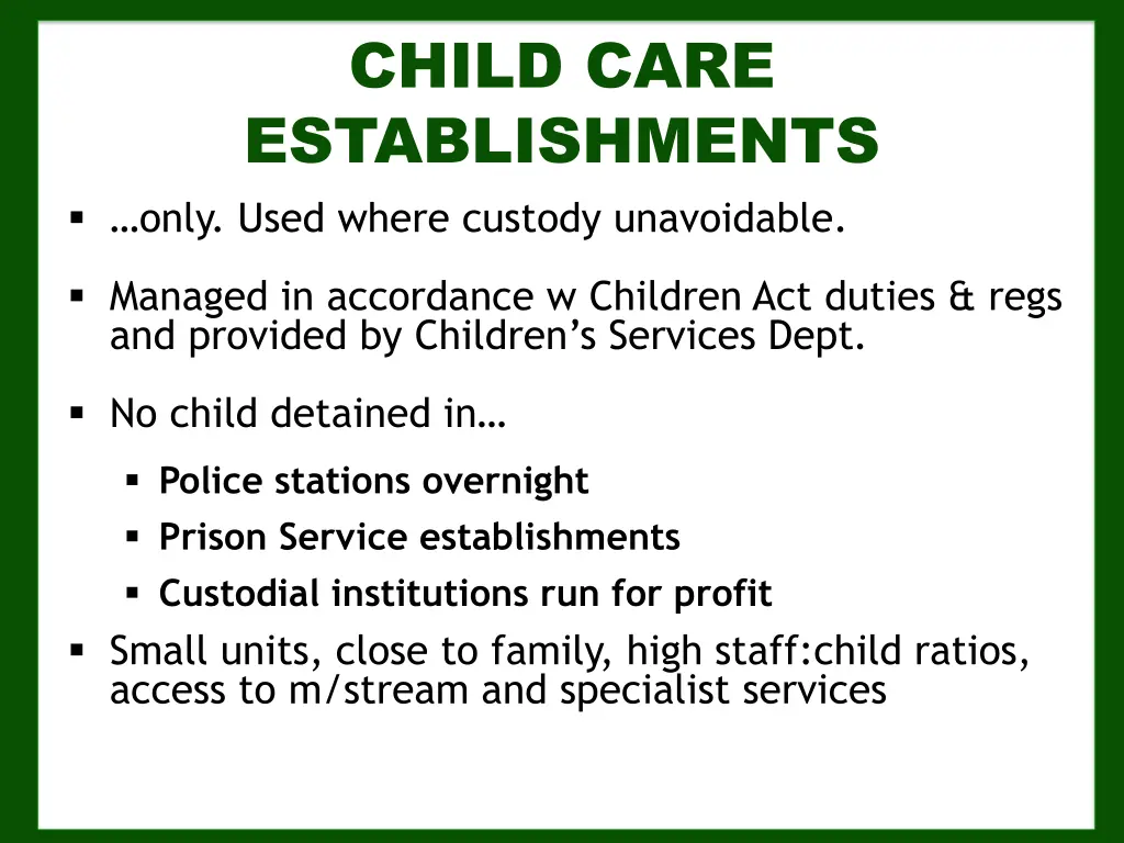 child care establishments only used where custody