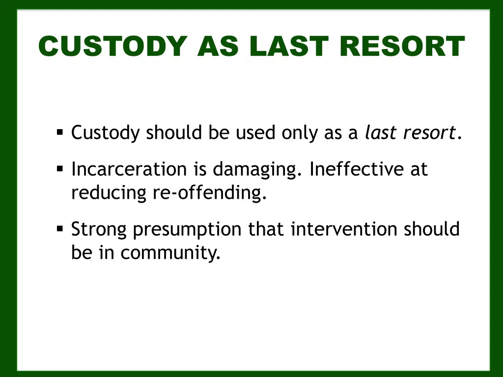 custody as last resort