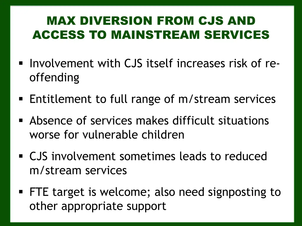 max diversion from cjs and access to mainstream