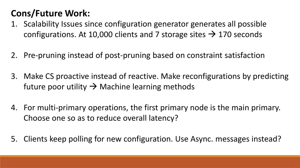 cons future work 1 scalability issues since