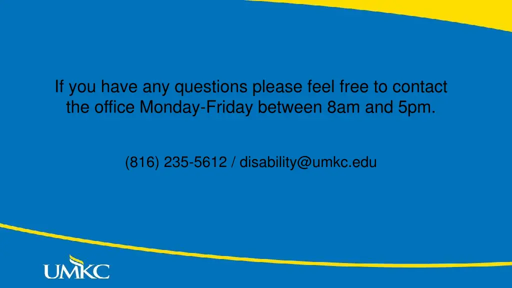 if you have any questions please feel free