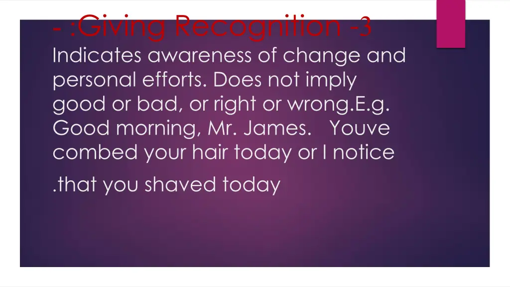 giving recognition indicates awareness of change