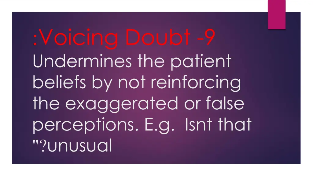 voicing doubt undermines the patient beliefs