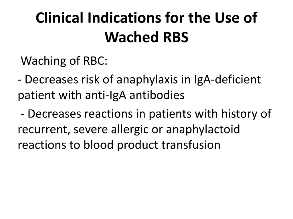 clinical indications for the use of wached rbs
