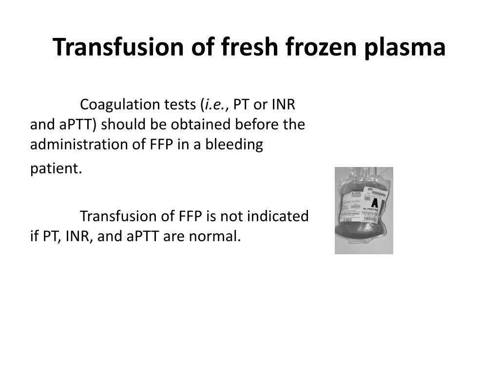 transfusion of fresh frozen plasma