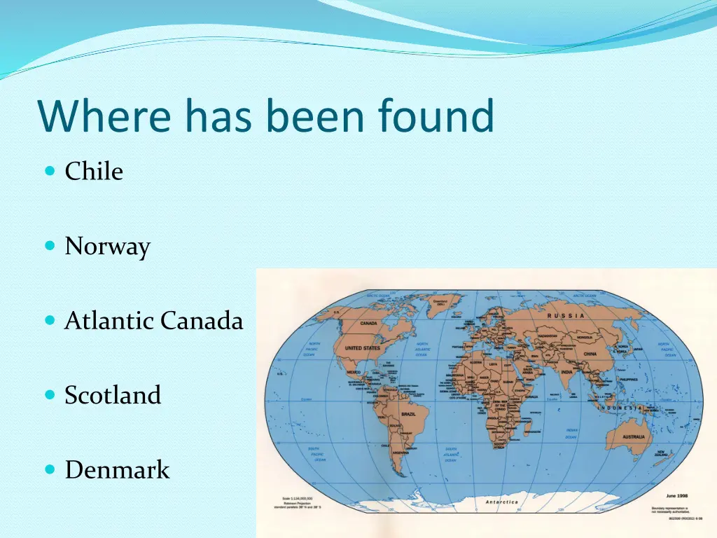 where has been found