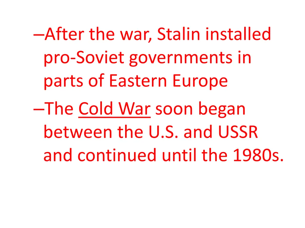 after the war stalin installed pro soviet