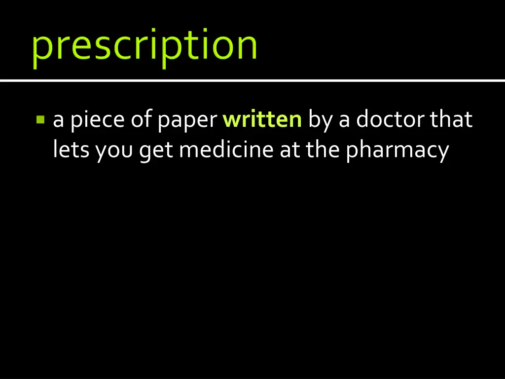 a piece of paper written by a doctor that lets