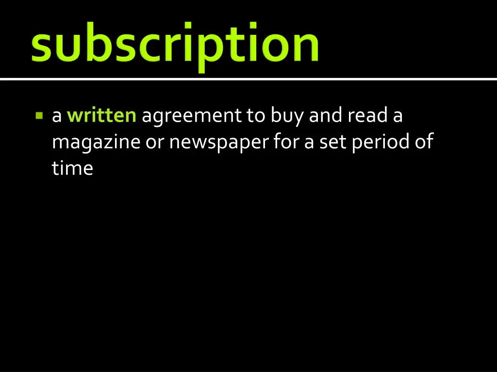 a written agreement to buy and read a magazine