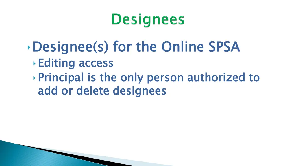 designee s for the online spsa editing access