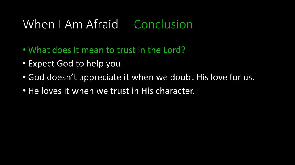 when i am afraid conclusion 4