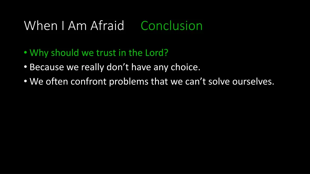 when i am afraid conclusion 7