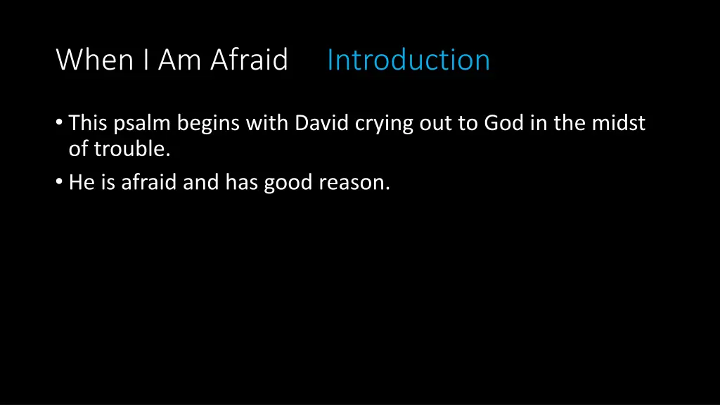 when i am afraid introduction 1