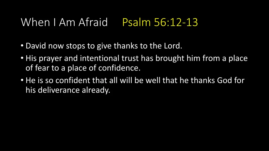 when i am afraid psalm 56 12 13 1