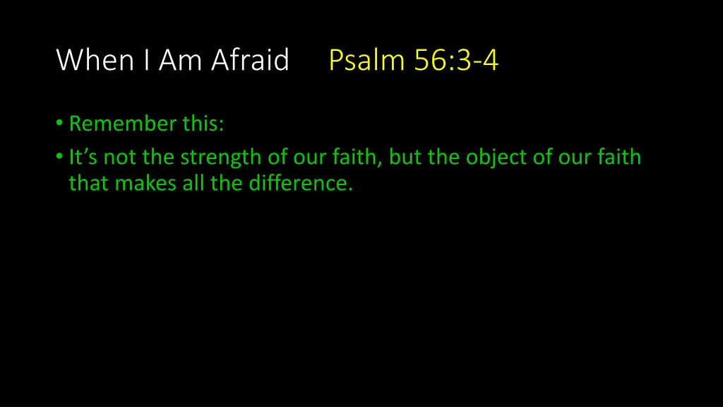 when i am afraid psalm 56 3 4 3