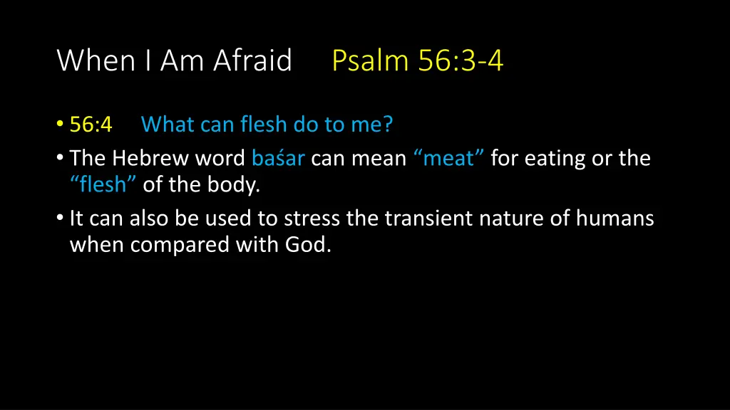when i am afraid psalm 56 3 4 4
