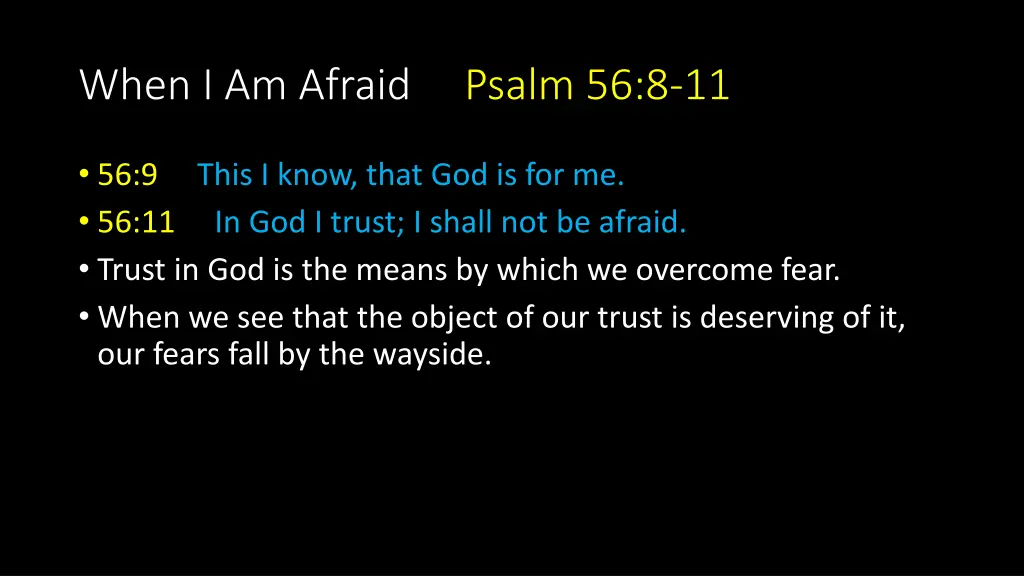 when i am afraid psalm 56 8 11 3