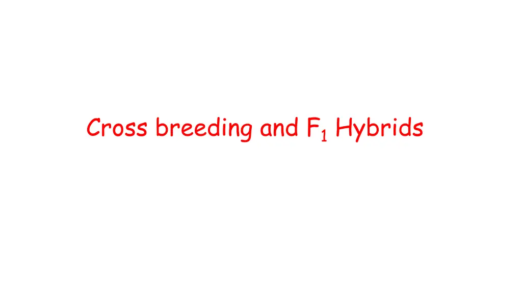 cross breeding and f 1 hybrids