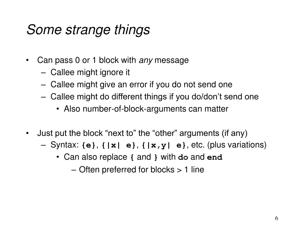 some strange things