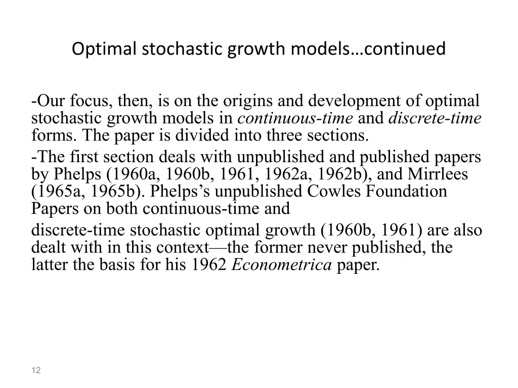 optimal stochastic growth models continued
