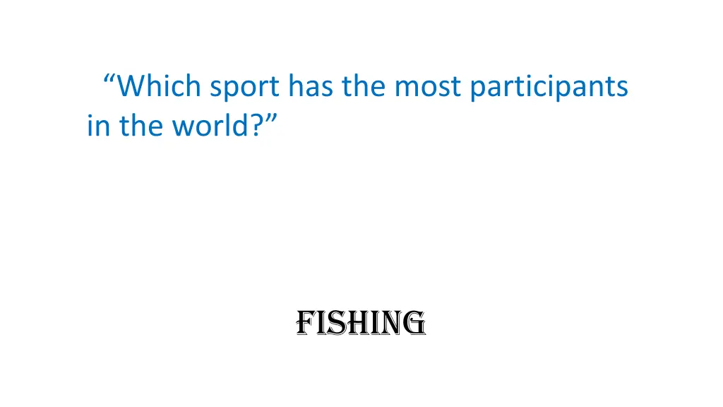 which sport has the most participants in the world