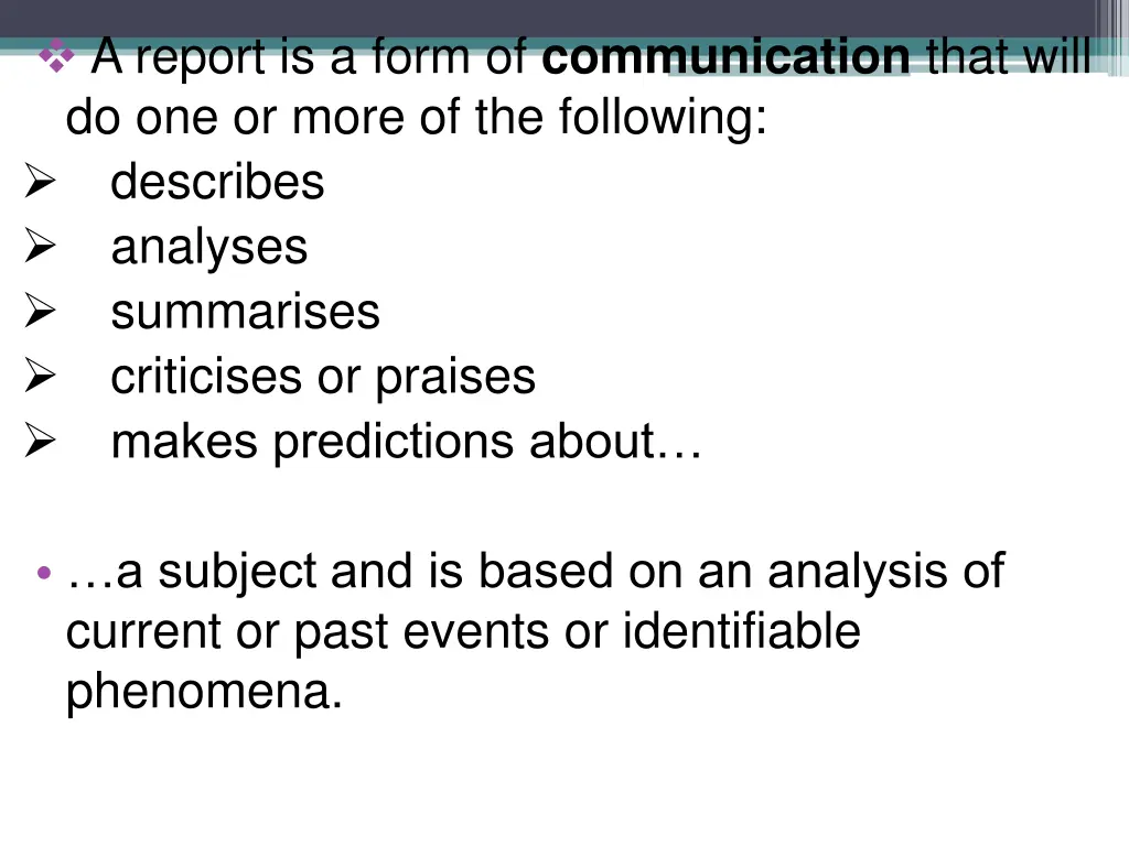 a report is a form of communication that will