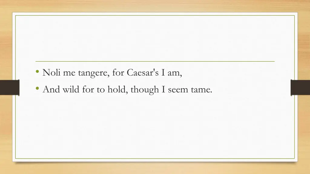 noli me tangere for caesar s i am and wild