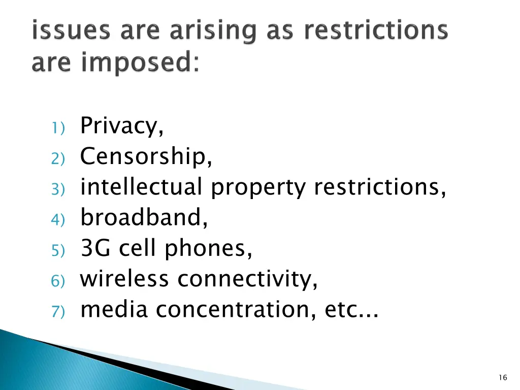 1 privacy 2 censorship 3 intellectual property