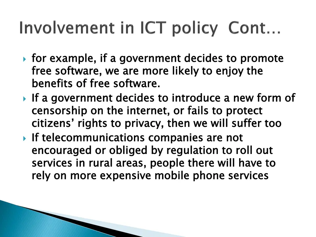 for example if a government decides to promote