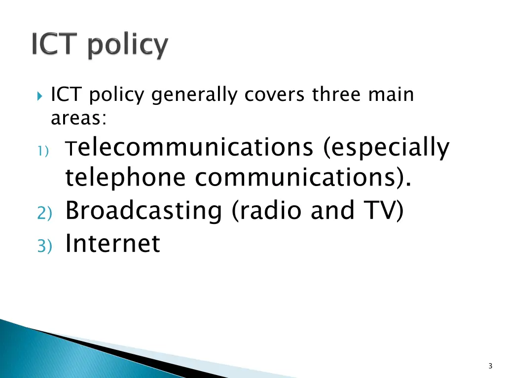 ict policy generally covers three main areas
