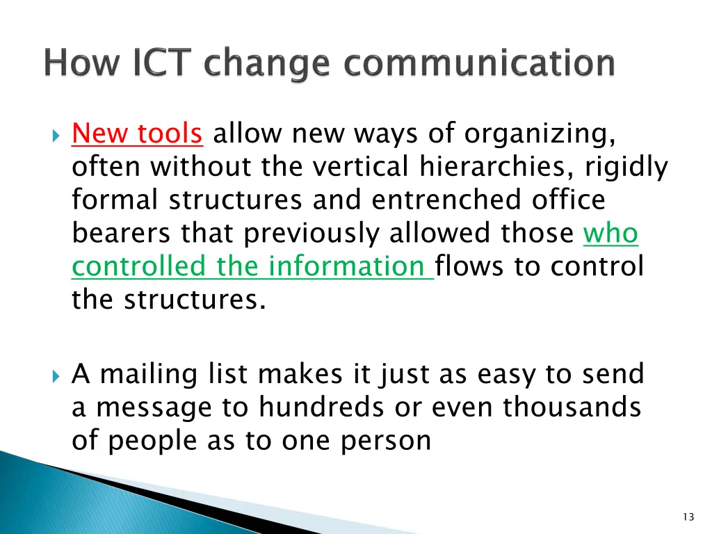 new tools allow new ways of organizing often