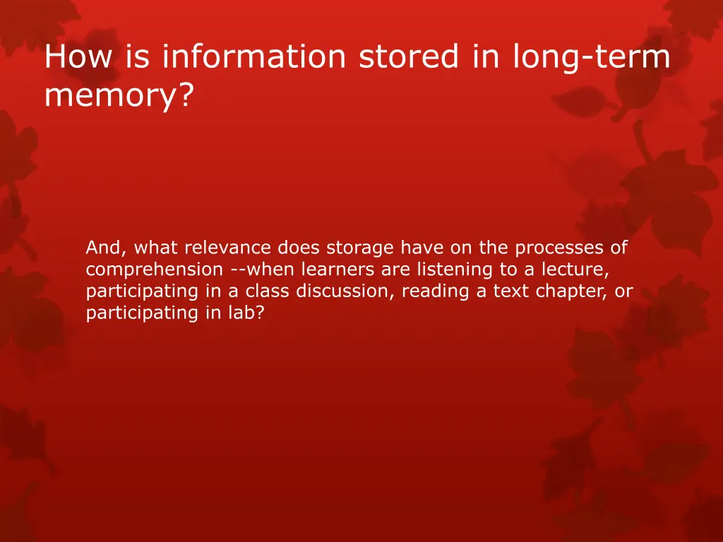 how is information stored in long term memory