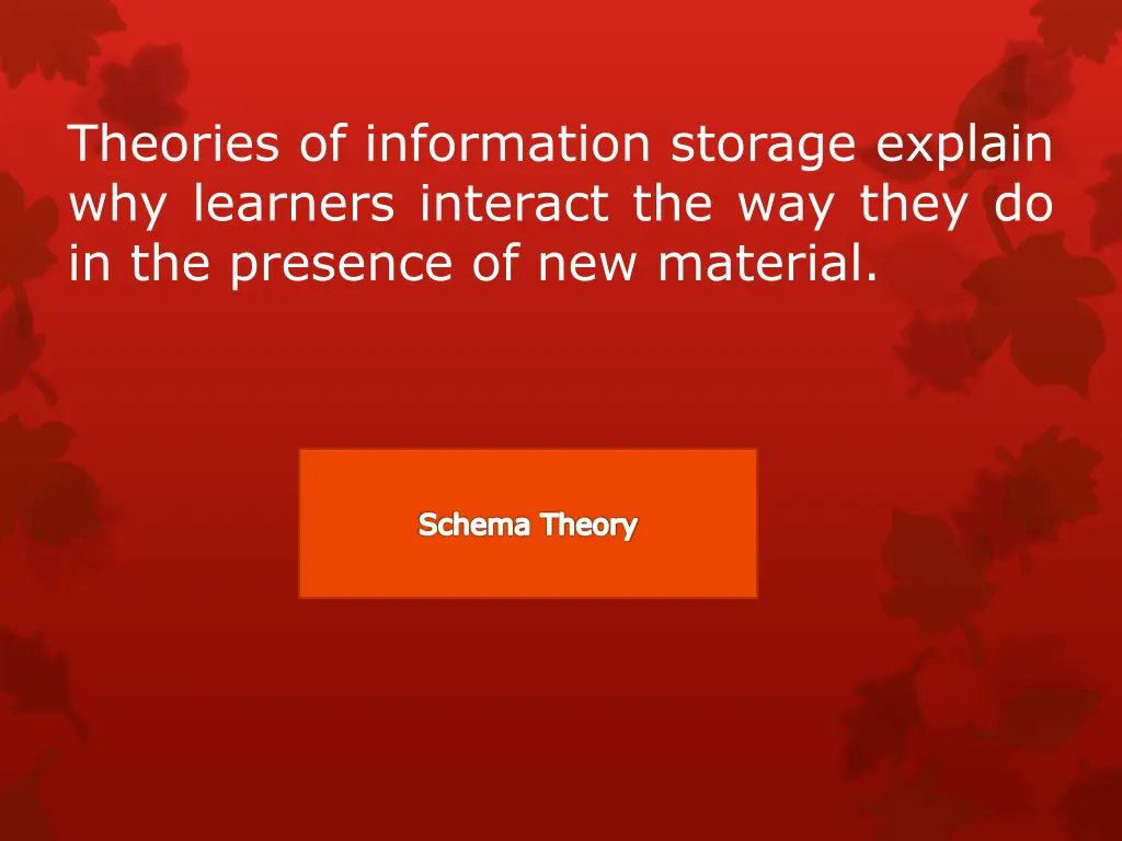 theories of information storage explain