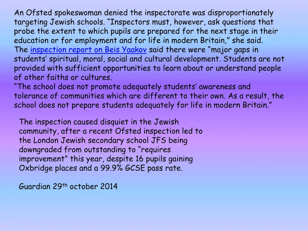 an ofsted spokeswoman denied the inspectorate