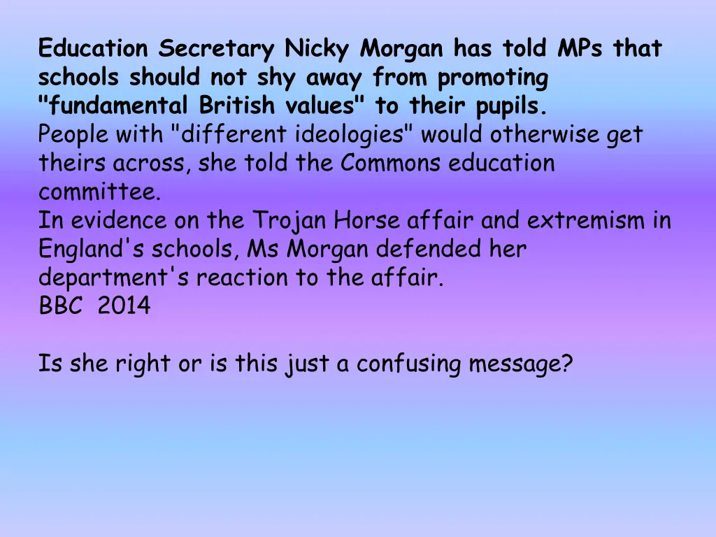 education secretary nicky morgan has told