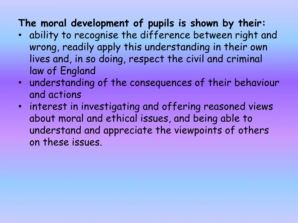 the moral development of pupils is shown by their
