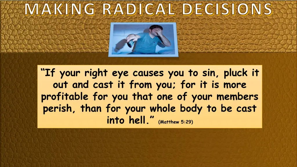 making radical decisions