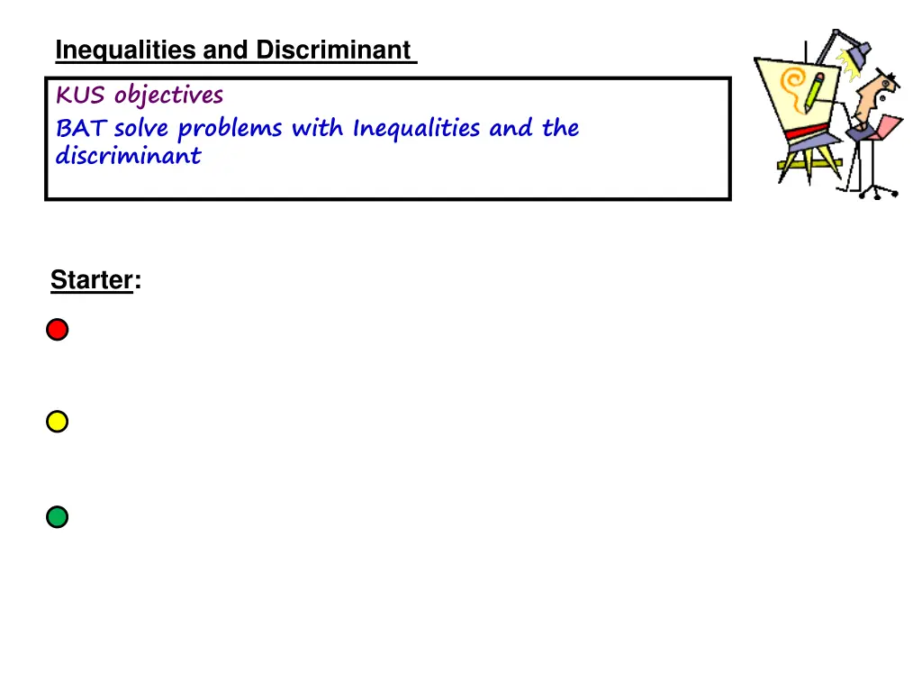 inequalities and discriminant kus objectives