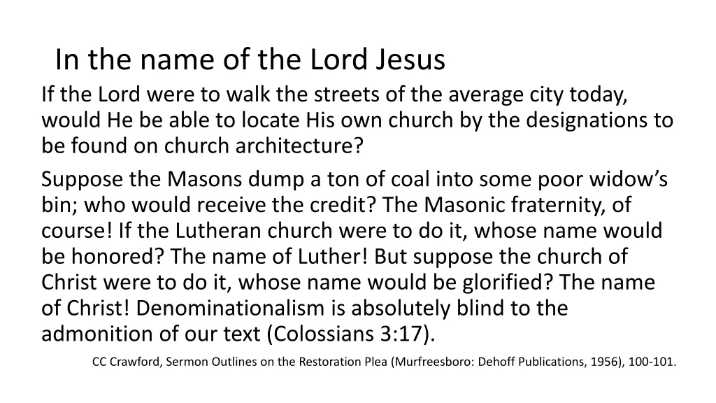 in the name of the lord jesus if the lord were