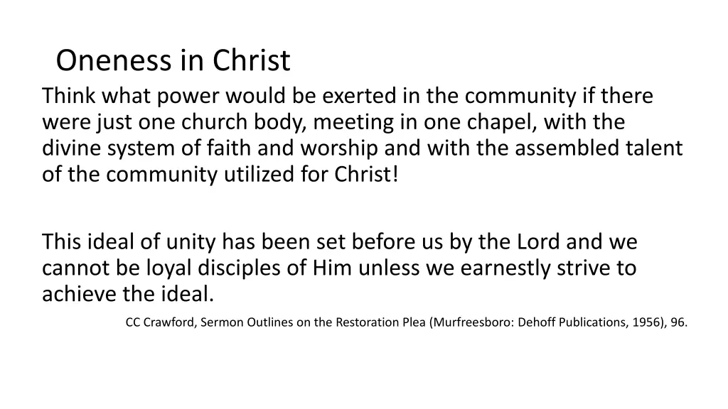 oneness in christ think what power would