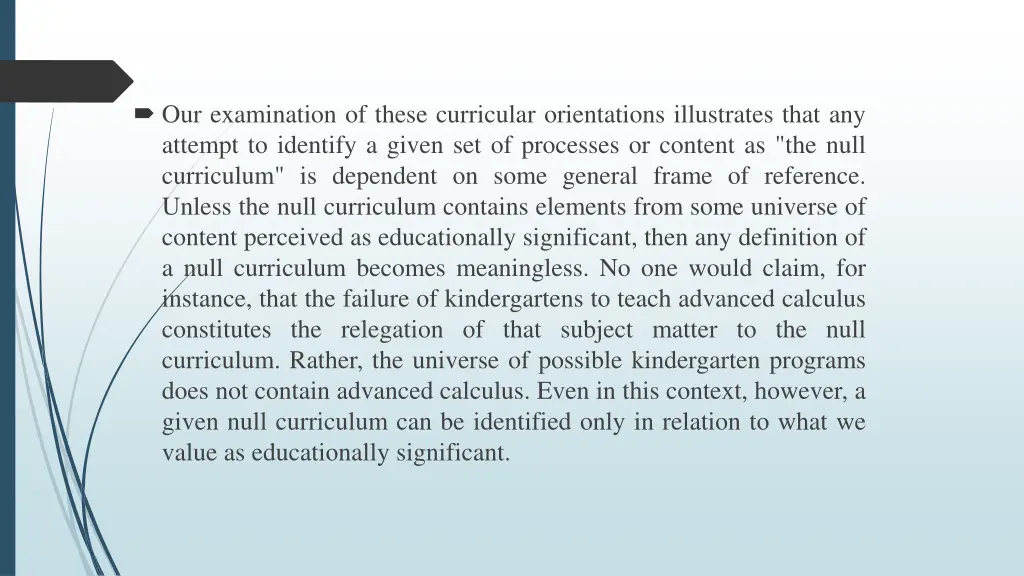 our examination of these curricular orientations