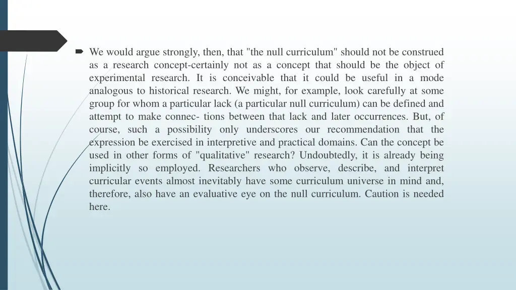 we would argue strongly then that the null