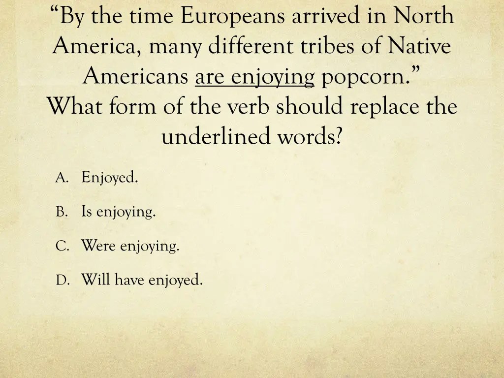by the time europeans arrived in north america