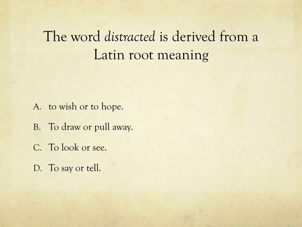 the word distracted is derived from a latin root