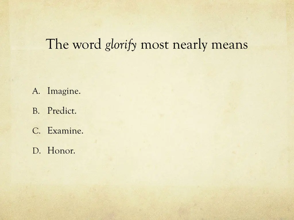 the word glorify most nearly means