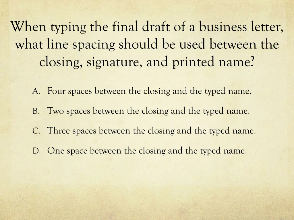 when typing the final draft of a business letter