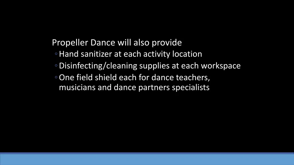 propeller dance will also provide hand sanitizer