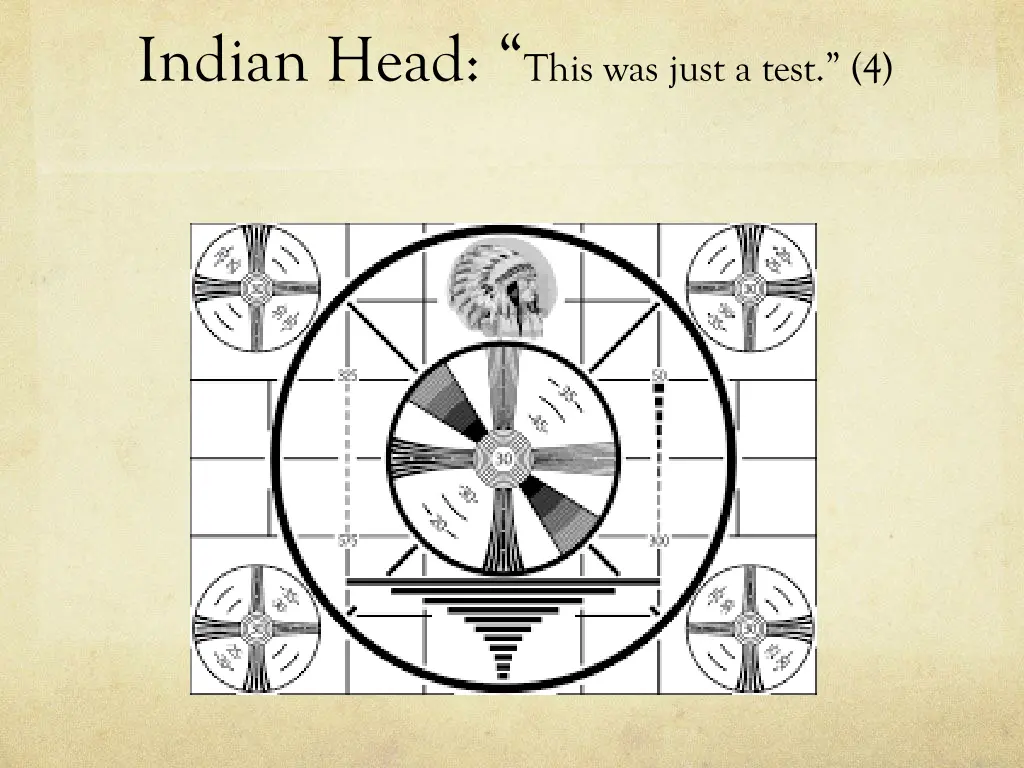 indian head this was just a test 4