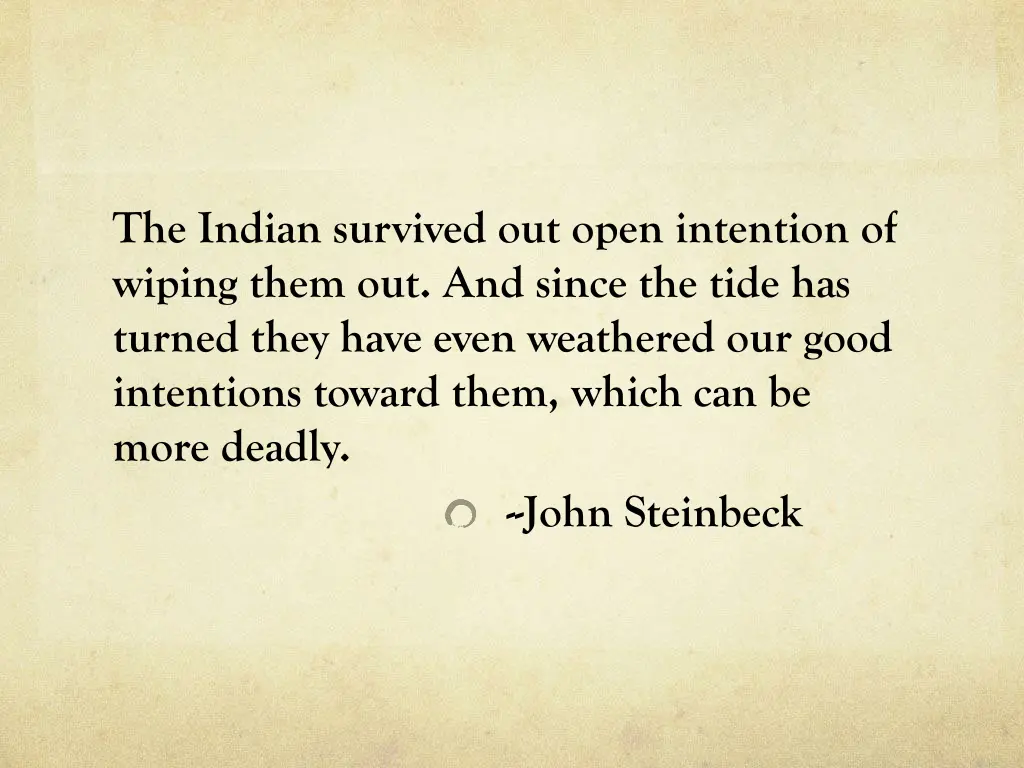 the indian survived out open intention of wiping