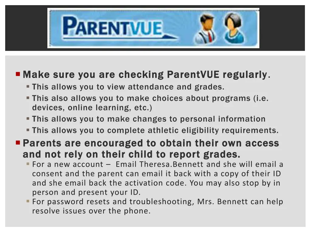 make sure you are checking parentvue regularly